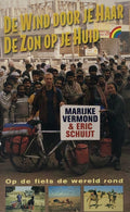 Wind Door Je Haar De Zon Op Je Huid - Eric Schuijt, Marĳke Vermond