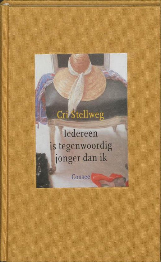 Iedereen Is Tegenwoordig Jonger Dan Ik - Cri Stellweg