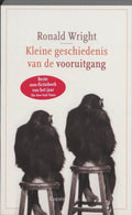 Kleine geschiedenis van de vooruitgang - Ronald Wright