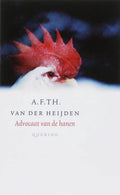 Advocaat van de hanen - A.F.Th. van der Heijden, A F Th van der Heijden