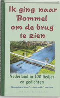 Ik Ging Naar Bommel Om De Brug Te Zien - C. Aarts, M.C. van Etten