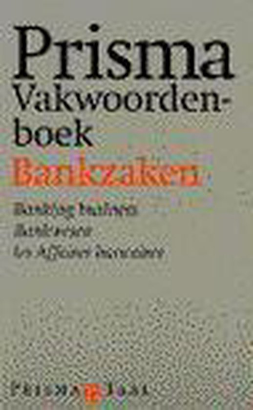Prisma vakwoordenboek bankzaken - Tineke Zwijgers, F.M. Noordam
