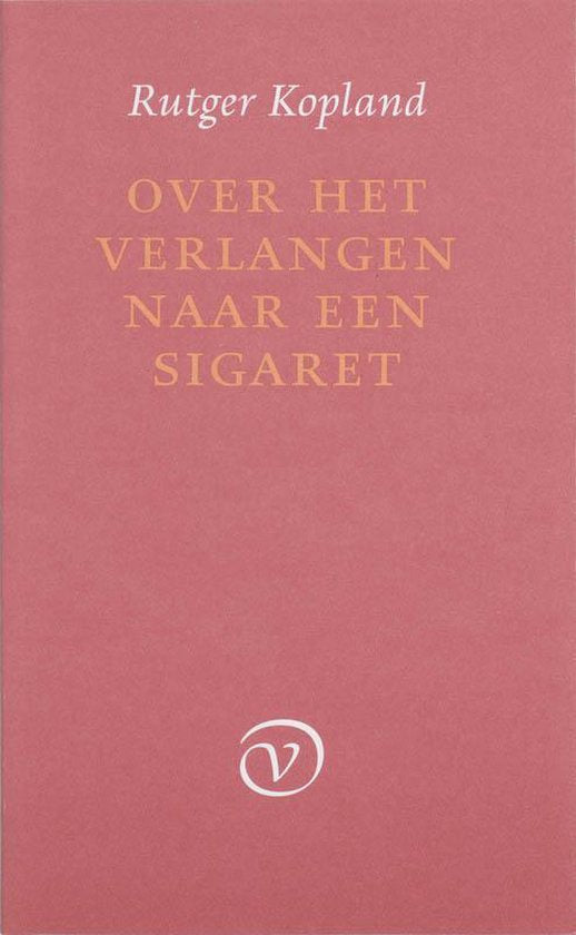 Over Het Verlangen Naar Een Sigaret - Rutger Kopland