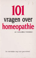 101 vragen over homeopathie en natuurlijke middelen - Ben Bouter, Hans Luijendijk & Rob Oppedijk