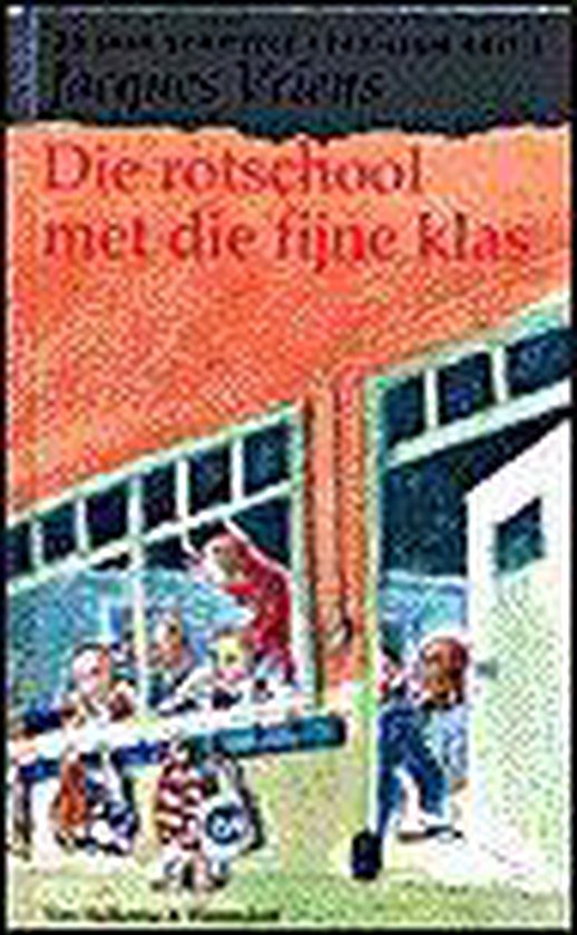 Die rotschool met die fijne klas - Jacques Vriens, Annet Schaap