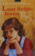 Laat liefde leven - Broeke Ten