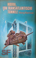 Hoera, een transatlantische tunnel! - H. Harrison