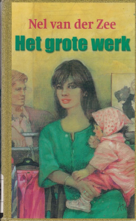 Het grote werk - Nel van der Zee