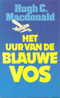 Het uur van de blauwe vos - Hugh C. MacDonald