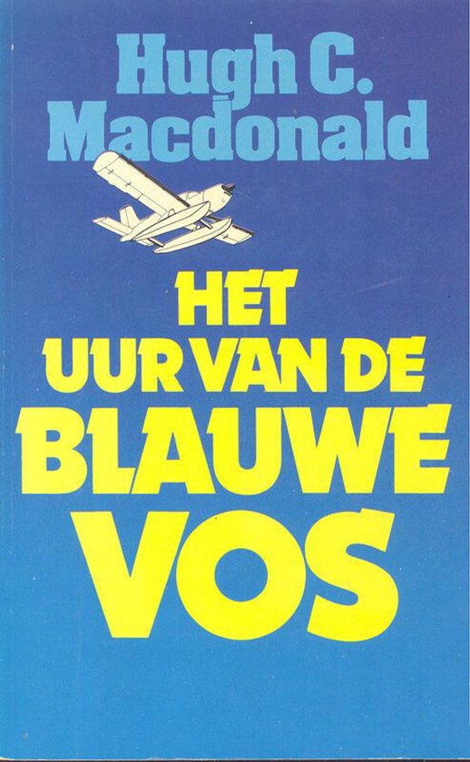 Het uur van de blauwe vos - Hugh C. MacDonald