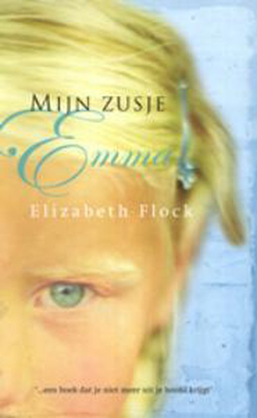 MIJN ZUSJE EMMA - E. Flock