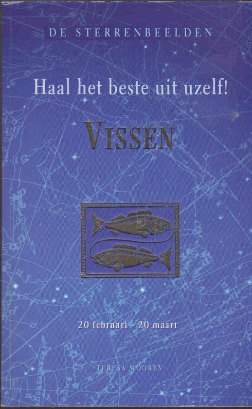 De sterrenbeelden ; Vissen - Teresa Moorey