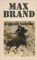 De Dodelijke Hinderlaag - Max Brand