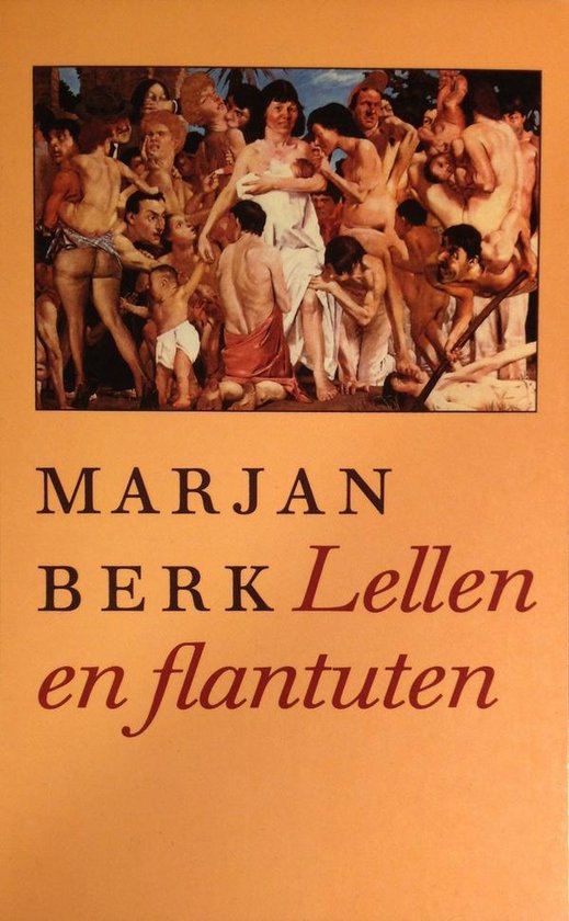 Lellen en flantuten - Marjan Berk