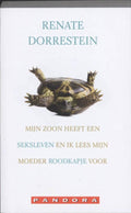 Mijn Zoon Heeft Een Seksleven En Ik Lees Roodkapje Voor - Renate Dorrestein, R. Dorrestein