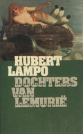 Dochters van LemuriÃ« - Hubert Lampo