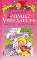 De mooiste 2 - minuut verhaaltjes voor het slapen gaan - Hetty van Vught