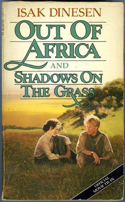Out of Africa and Shadows on the Grass - Isak Dinesen