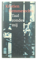 Taal Zonder Mij - Kristien Hemmerechts