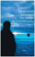 De verloren patienten van dokter Andres Miranda - Alberto Barrera Tyszka