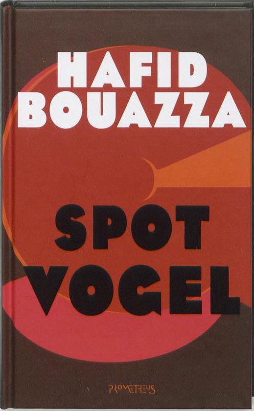 Spotvogel - Hafid Bouazza