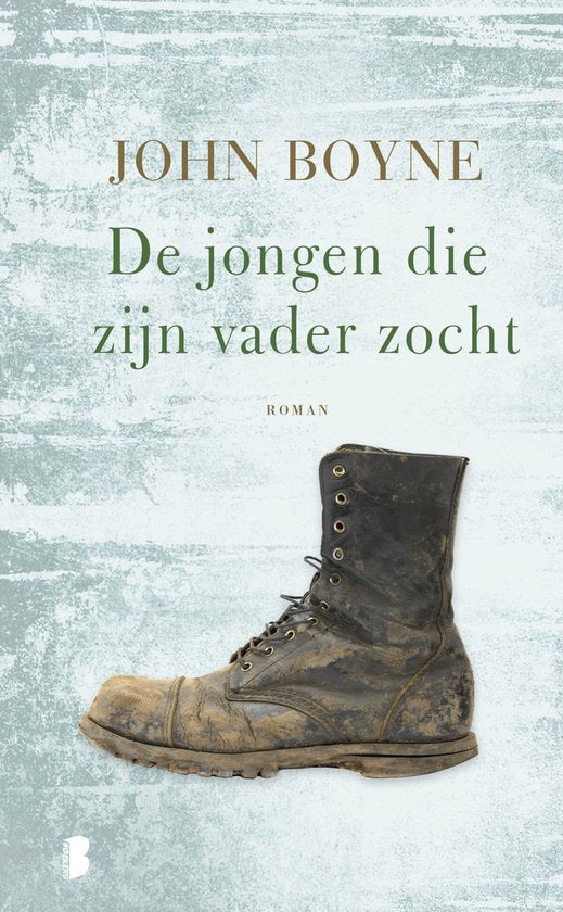De jongen die zijn vader zocht - John Boyne