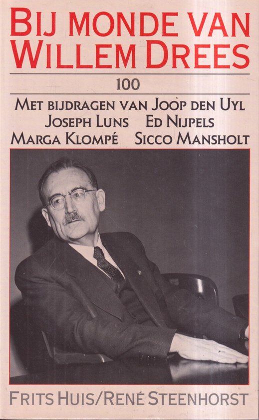 Bij monde van Willem Drees - Frits Huis