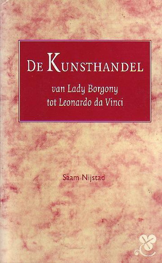 De kunsthandel van Lady Borgony tot Leonardo da Vinci - Yolande Michon