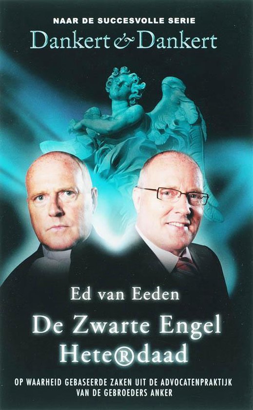 Dankert & Dankert De Zwarte Engel - E. van Eeden, S. de Jon