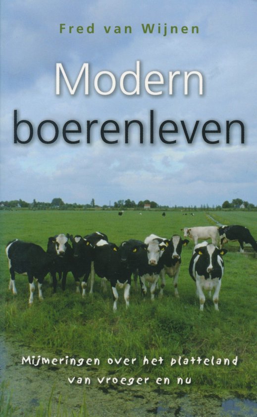 Modern Boerenleven - Fred van Wĳnen