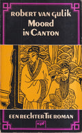 Moord in Canton - Robert van Gulik, Willem Jan van de Wetering