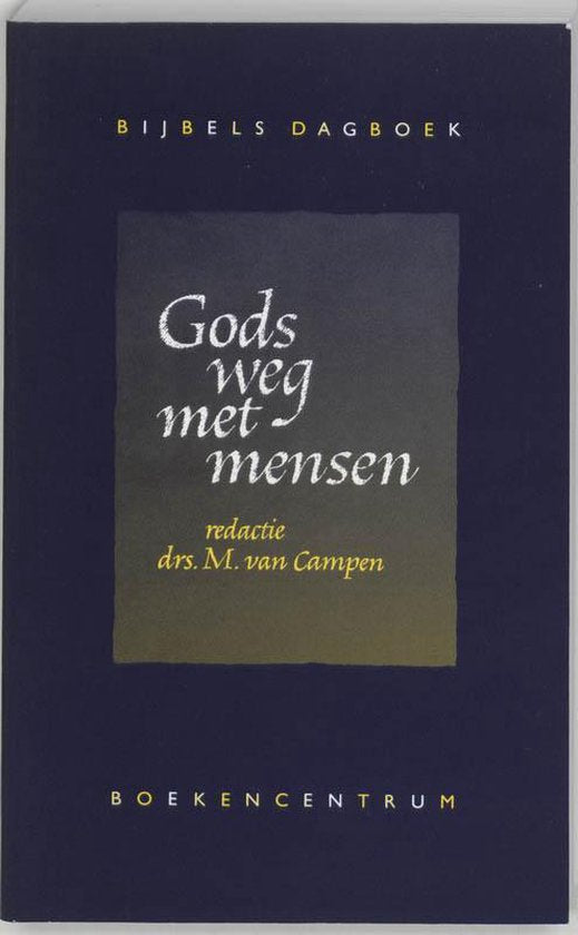 Gods Weg Met Mensen Pap - M. van Campen