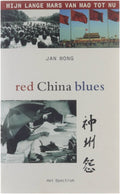 Red China blues: mijn lange mars van Mao tot nu - Jan Wong