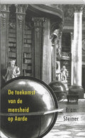 De toekomst van de mensheid op aarde - Bram Steiner