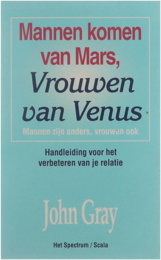 Mannen Komen Van Mars, Vrouwen Van Venus - John Gray, Monique de Vre