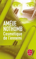 Cosmetique De Lennemi - Amelie Nothomb