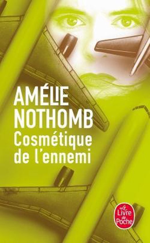 Cosmetique De Lennemi - Amelie Nothomb
