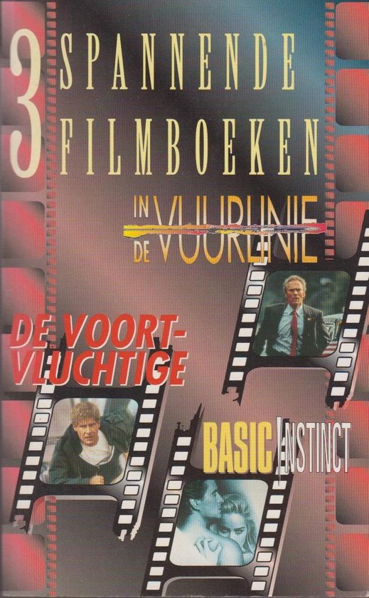 3 Spannende filmboeken; In de vuurlinie, De voortvluchtige, Basic instinct - Onbekend