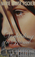 Verleiding in Rome - Marie Louise Fischer