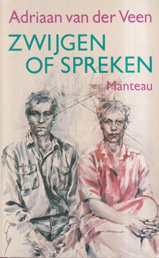 Zwijgen of spreken - Adriaan van der Veen