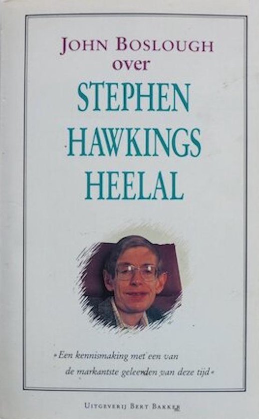 Stephen Hawkings heelal - Boslough, S.W. Hawking