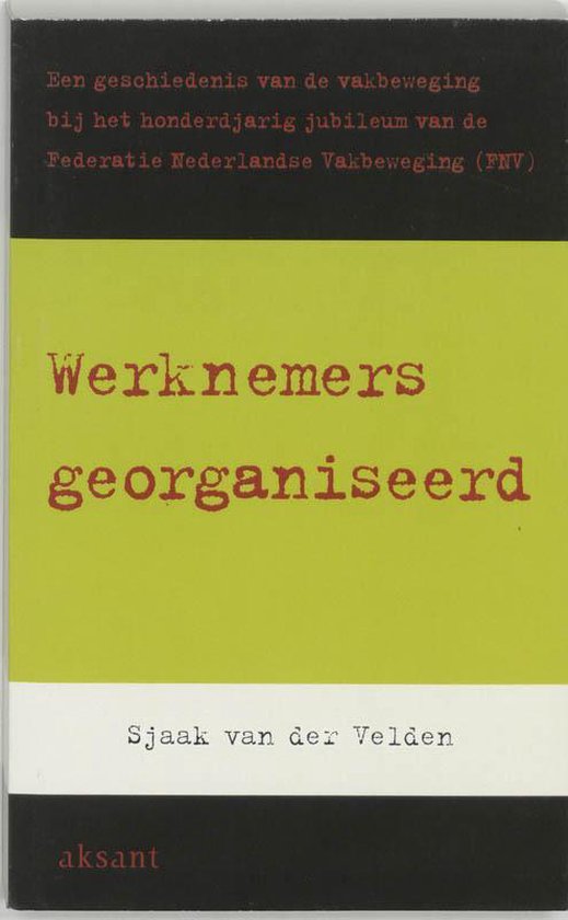 Werknemers georganiseerd - S. van der Velden