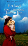Het Land Waar Niemand Komen Kan - Nel van der Zee