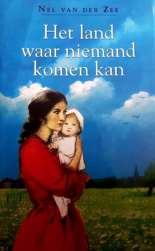 Het Land Waar Niemand Komen Kan - Nel van der Zee