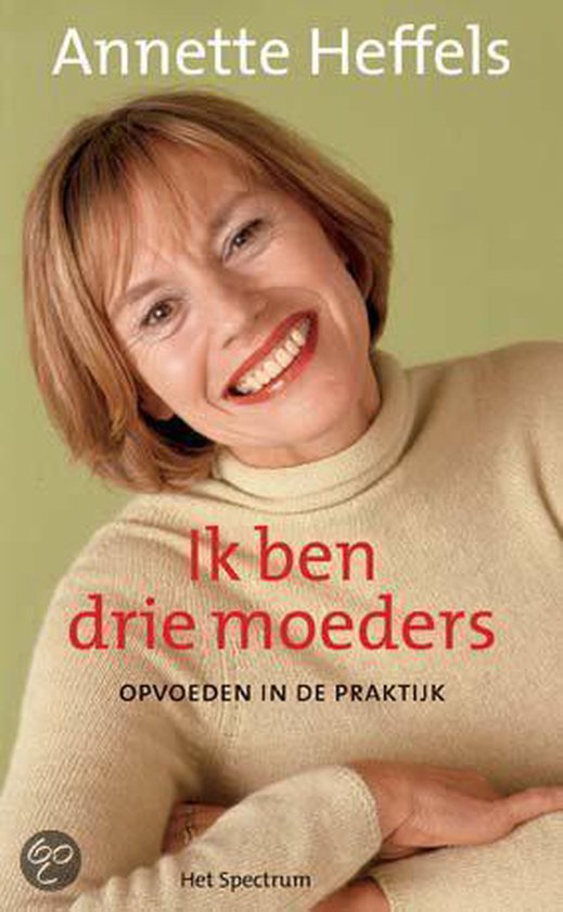 IK BEN DRIE MOEDERS - A. Heffels