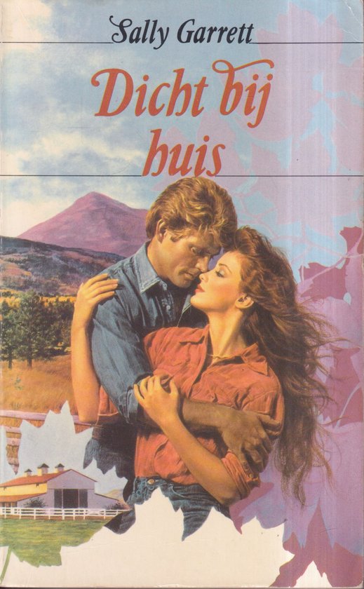 Dicht bij huis - Sally Garrett