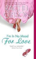 I'm in No Mood for Love - Rachel K. Gibson
