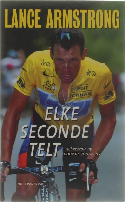 Elke Seconde Telt - Lance Armstrong