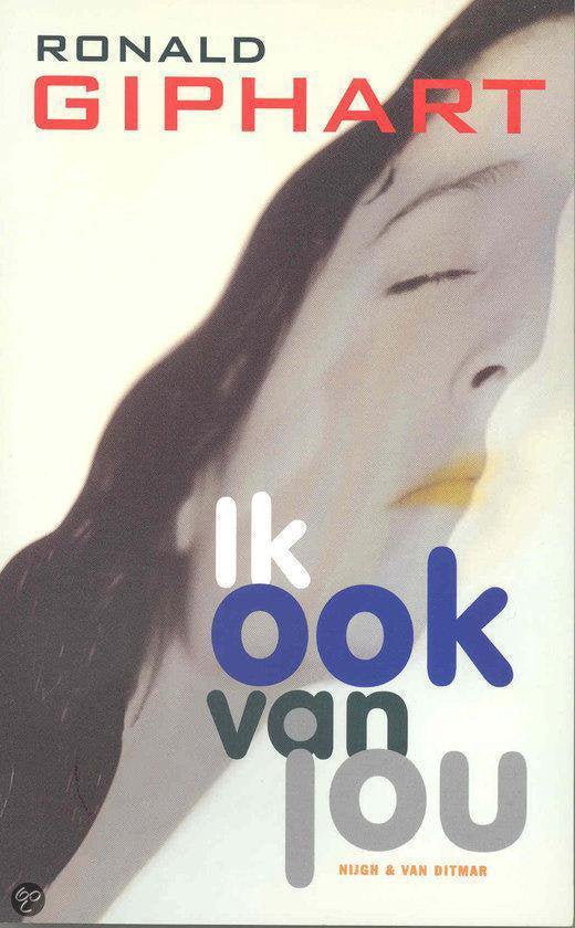 Ik Ook Van Jou - Ronald Giphart