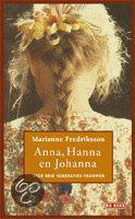 Anna Hanna En Johanna - Marianne Fredriksson, geen